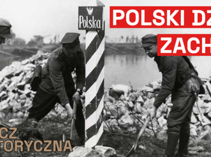 Rzecz Historyczna: Ziemie Odzyskane i polski „Dziki Zachód” | dzieje.pl ...